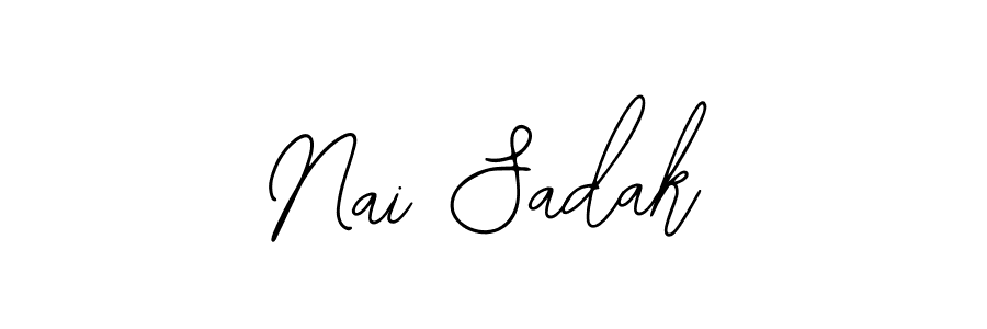 You should practise on your own different ways (Bearetta-2O07w) to write your name (Nai Sadak) in signature. don't let someone else do it for you. Nai Sadak signature style 12 images and pictures png