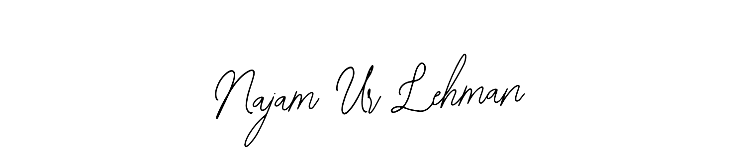 Also You can easily find your signature by using the search form. We will create Najam Ur Lehman name handwritten signature images for you free of cost using Bearetta-2O07w sign style. Najam Ur Lehman signature style 12 images and pictures png