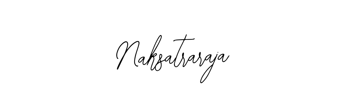 How to make Naksatraraja signature? Bearetta-2O07w is a professional autograph style. Create handwritten signature for Naksatraraja name. Naksatraraja signature style 12 images and pictures png