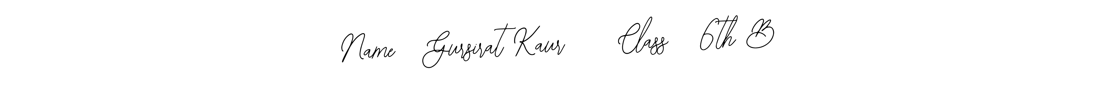 Also we have Name   Gursirat Kaur     Class   6th B name is the best signature style. Create professional handwritten signature collection using Bearetta-2O07w autograph style. Name   Gursirat Kaur     Class   6th B signature style 12 images and pictures png