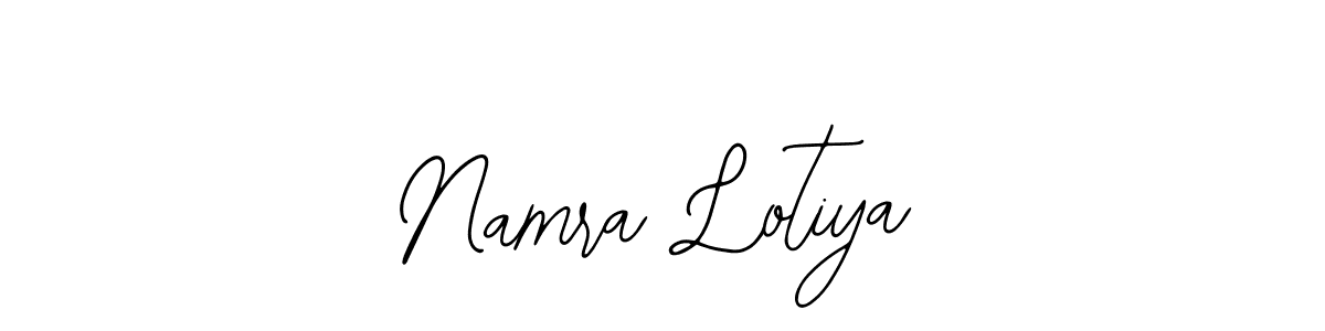 Design your own signature with our free online signature maker. With this signature software, you can create a handwritten (Bearetta-2O07w) signature for name Namra Lotiya. Namra Lotiya signature style 12 images and pictures png