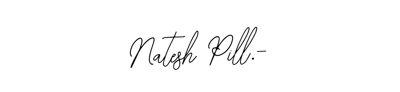 Similarly Bearetta-2O07w is the best handwritten signature design. Signature creator online .You can use it as an online autograph creator for name Natesh Pill.-. Natesh Pill.- signature style 12 images and pictures png