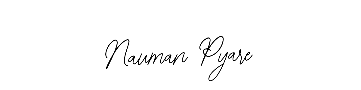 It looks lik you need a new signature style for name Nauman Pyare. Design unique handwritten (Bearetta-2O07w) signature with our free signature maker in just a few clicks. Nauman Pyare signature style 12 images and pictures png