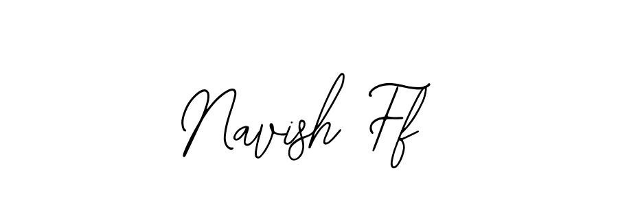 You should practise on your own different ways (Bearetta-2O07w) to write your name (Navish Ff) in signature. don't let someone else do it for you. Navish Ff signature style 12 images and pictures png