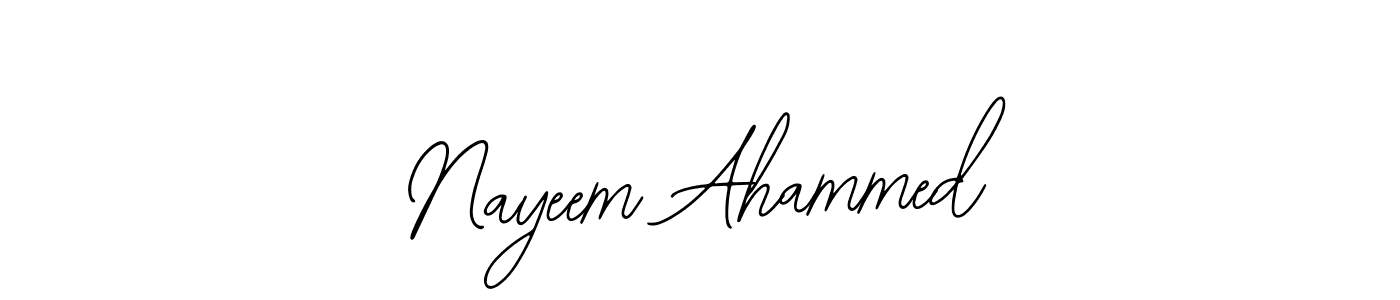You should practise on your own different ways (Bearetta-2O07w) to write your name (Nayeem Ahammed) in signature. don't let someone else do it for you. Nayeem Ahammed signature style 12 images and pictures png