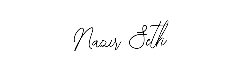 You should practise on your own different ways (Bearetta-2O07w) to write your name (Nazir Seth) in signature. don't let someone else do it for you. Nazir Seth signature style 12 images and pictures png