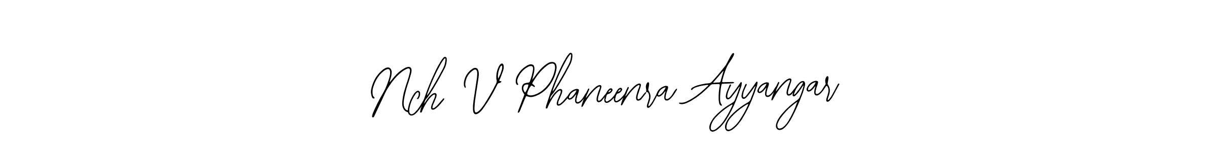 Also You can easily find your signature by using the search form. We will create Nch V Phaneenra Ayyangar name handwritten signature images for you free of cost using Bearetta-2O07w sign style. Nch V Phaneenra Ayyangar signature style 12 images and pictures png