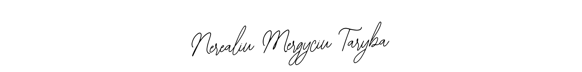 if you are searching for the best signature style for your name Nerealiu Mergyciu Taryba. so please give up your signature search. here we have designed multiple signature styles  using Bearetta-2O07w. Nerealiu Mergyciu Taryba signature style 12 images and pictures png