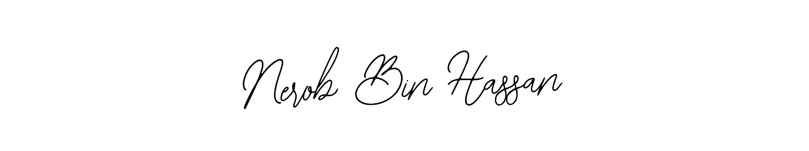 You should practise on your own different ways (Bearetta-2O07w) to write your name (Nerob Bin Hassan) in signature. don't let someone else do it for you. Nerob Bin Hassan signature style 12 images and pictures png