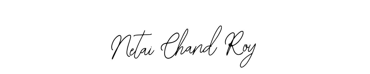 How to make Netai Chand Roy name signature. Use Bearetta-2O07w style for creating short signs online. This is the latest handwritten sign. Netai Chand Roy signature style 12 images and pictures png