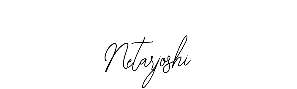 You should practise on your own different ways (Bearetta-2O07w) to write your name (Netarjoshi) in signature. don't let someone else do it for you. Netarjoshi signature style 12 images and pictures png