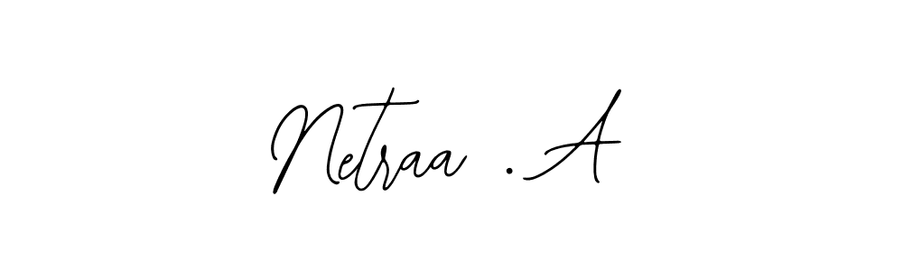 How to make Netraa . A signature? Bearetta-2O07w is a professional autograph style. Create handwritten signature for Netraa . A name. Netraa . A signature style 12 images and pictures png