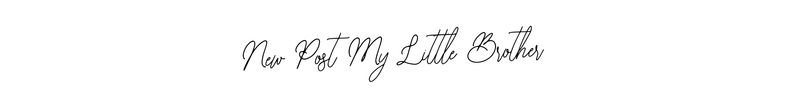 How to make New Post My Little Brother name signature. Use Bearetta-2O07w style for creating short signs online. This is the latest handwritten sign. New Post My Little Brother signature style 12 images and pictures png