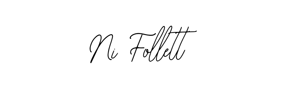 You should practise on your own different ways (Bearetta-2O07w) to write your name (Ni Follett) in signature. don't let someone else do it for you. Ni Follett signature style 12 images and pictures png
