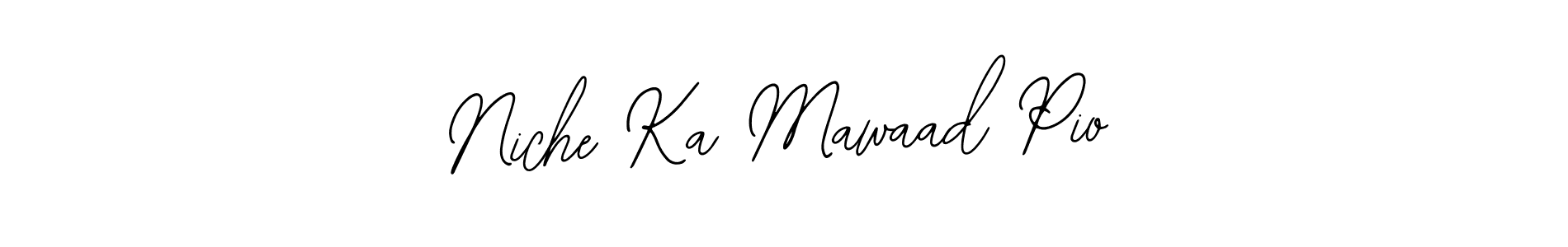 Design your own signature with our free online signature maker. With this signature software, you can create a handwritten (Bearetta-2O07w) signature for name Niche Ka Mawaad Pio. Niche Ka Mawaad Pio signature style 12 images and pictures png