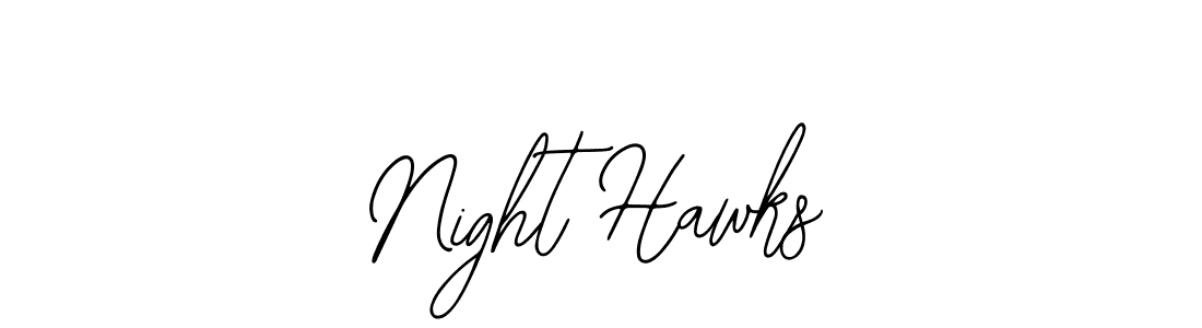 It looks lik you need a new signature style for name Night Hawks. Design unique handwritten (Bearetta-2O07w) signature with our free signature maker in just a few clicks. Night Hawks signature style 12 images and pictures png