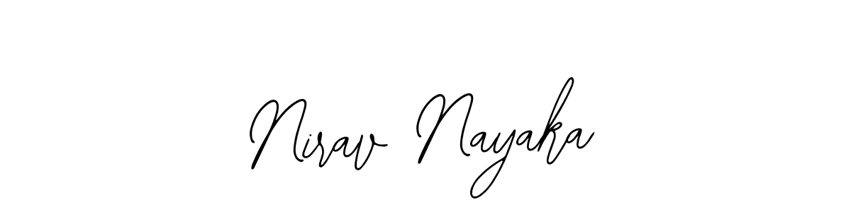 You should practise on your own different ways (Bearetta-2O07w) to write your name (Nirav Nayaka) in signature. don't let someone else do it for you. Nirav Nayaka signature style 12 images and pictures png