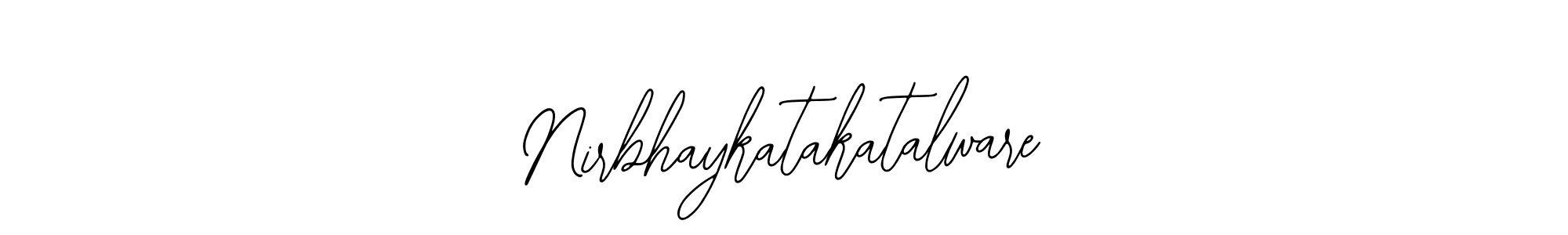 It looks lik you need a new signature style for name Nirbhaykatakatalware. Design unique handwritten (Bearetta-2O07w) signature with our free signature maker in just a few clicks. Nirbhaykatakatalware signature style 12 images and pictures png