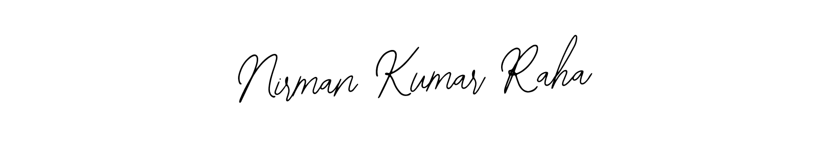 You should practise on your own different ways (Bearetta-2O07w) to write your name (Nirman Kumar Raha) in signature. don't let someone else do it for you. Nirman Kumar Raha signature style 12 images and pictures png