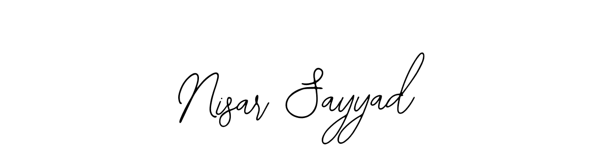 You should practise on your own different ways (Bearetta-2O07w) to write your name (Nisar Sayyad) in signature. don't let someone else do it for you. Nisar Sayyad signature style 12 images and pictures png