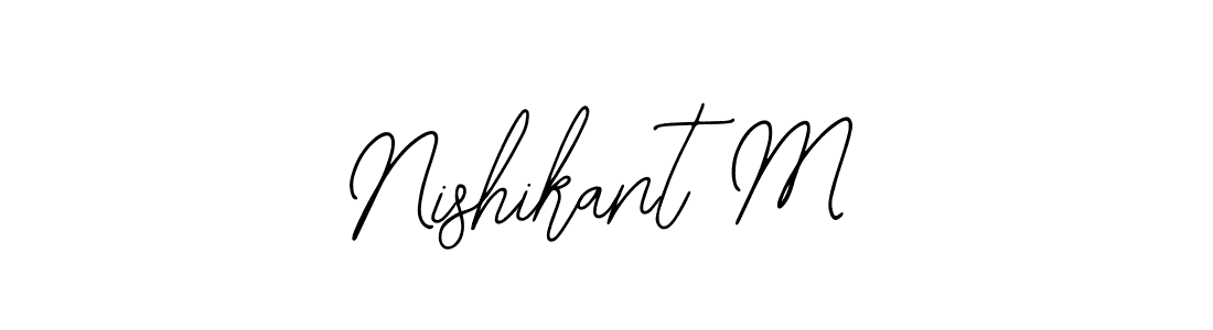 You should practise on your own different ways (Bearetta-2O07w) to write your name (Nishikant M) in signature. don't let someone else do it for you. Nishikant M signature style 12 images and pictures png