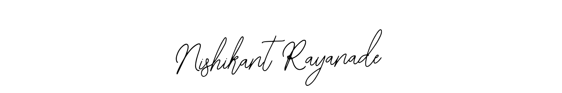 Nishikant Rayanade stylish signature style. Best Handwritten Sign (Bearetta-2O07w) for my name. Handwritten Signature Collection Ideas for my name Nishikant Rayanade. Nishikant Rayanade signature style 12 images and pictures png