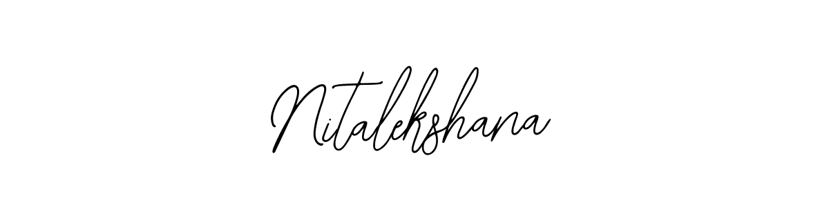 You should practise on your own different ways (Bearetta-2O07w) to write your name (Nitalekshana) in signature. don't let someone else do it for you. Nitalekshana signature style 12 images and pictures png