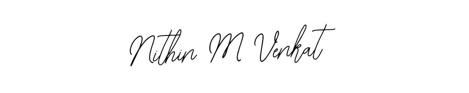 Design your own signature with our free online signature maker. With this signature software, you can create a handwritten (Bearetta-2O07w) signature for name Nithin M Venkat. Nithin M Venkat signature style 12 images and pictures png