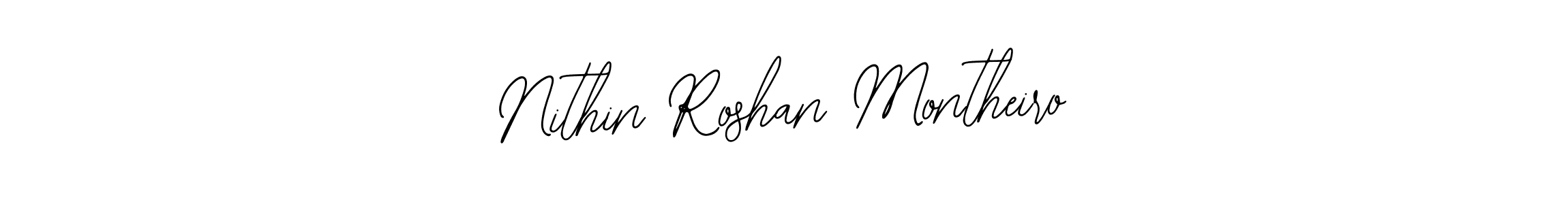 Make a short Nithin Roshan Montheiro signature style. Manage your documents anywhere anytime using Bearetta-2O07w. Create and add eSignatures, submit forms, share and send files easily. Nithin Roshan Montheiro signature style 12 images and pictures png