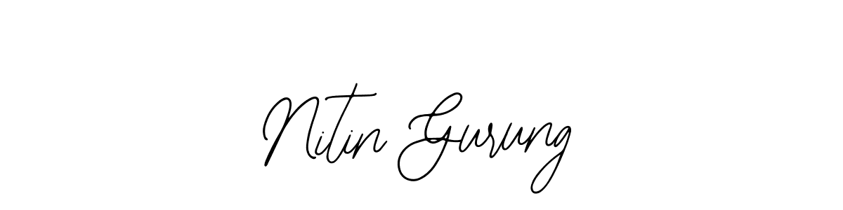 How to make Nitin Gurung signature? Bearetta-2O07w is a professional autograph style. Create handwritten signature for Nitin Gurung name. Nitin Gurung signature style 12 images and pictures png