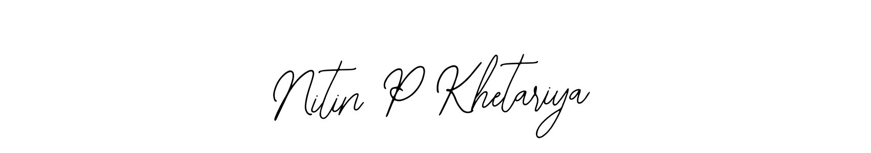 See photos of Nitin P Khetariya official signature by Spectra . Check more albums & portfolios. Read reviews & check more about Bearetta-2O07w font. Nitin P Khetariya signature style 12 images and pictures png