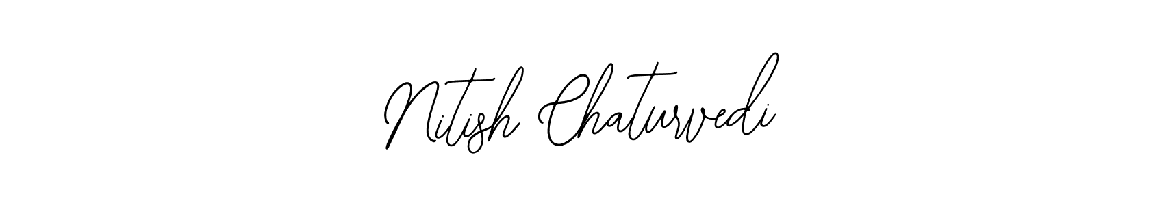 How to make Nitish Chaturvedi signature? Bearetta-2O07w is a professional autograph style. Create handwritten signature for Nitish Chaturvedi name. Nitish Chaturvedi signature style 12 images and pictures png