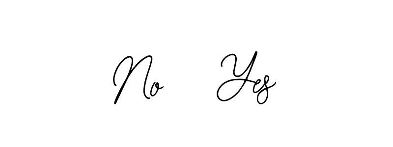 How to make No   Yes signature? Bearetta-2O07w is a professional autograph style. Create handwritten signature for No   Yes name. No   Yes signature style 12 images and pictures png
