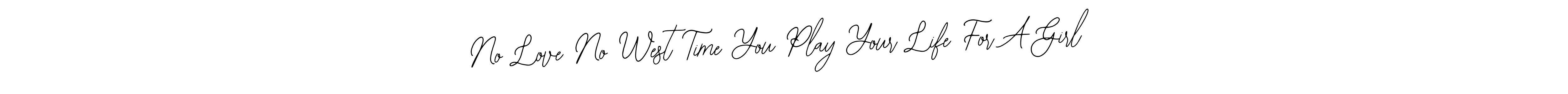 You can use this online signature creator to create a handwritten signature for the name No Love No West Time You Play Your Life For A Girl. This is the best online autograph maker. No Love No West Time You Play Your Life For A Girl signature style 12 images and pictures png