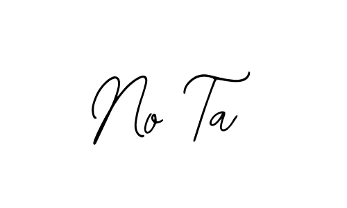 How to make No Ta name signature. Use Bearetta-2O07w style for creating short signs online. This is the latest handwritten sign. No Ta signature style 12 images and pictures png