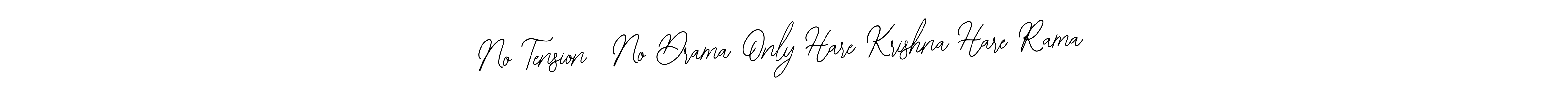 The best way (Bearetta-2O07w) to make a short signature is to pick only two or three words in your name. The name No Tension  No Drama Only Hare Krishna Hare Rama include a total of six letters. For converting this name. No Tension  No Drama Only Hare Krishna Hare Rama signature style 12 images and pictures png