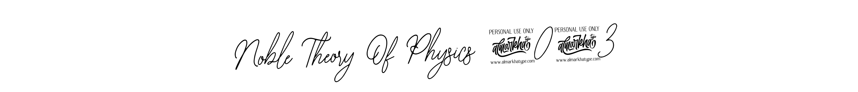 Design your own signature with our free online signature maker. With this signature software, you can create a handwritten (Bearetta-2O07w) signature for name Noble Theory Of Physics 2023. Noble Theory Of Physics 2023 signature style 12 images and pictures png
