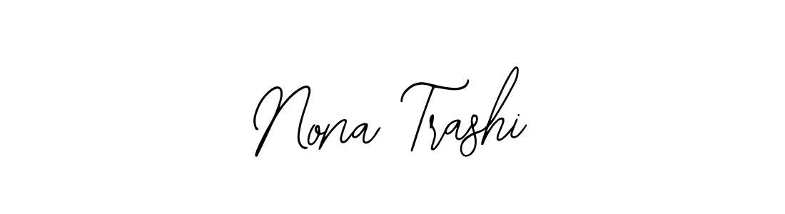 Use a signature maker to create a handwritten signature online. With this signature software, you can design (Bearetta-2O07w) your own signature for name Nona Trashi. Nona Trashi signature style 12 images and pictures png