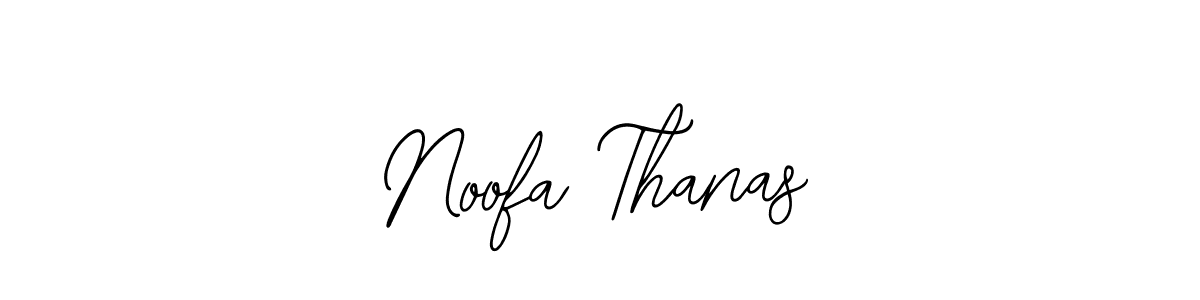 How to make Noofa Thanas name signature. Use Bearetta-2O07w style for creating short signs online. This is the latest handwritten sign. Noofa Thanas signature style 12 images and pictures png