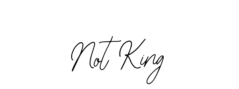 You should practise on your own different ways (Bearetta-2O07w) to write your name (Not King) in signature. don't let someone else do it for you. Not King signature style 12 images and pictures png