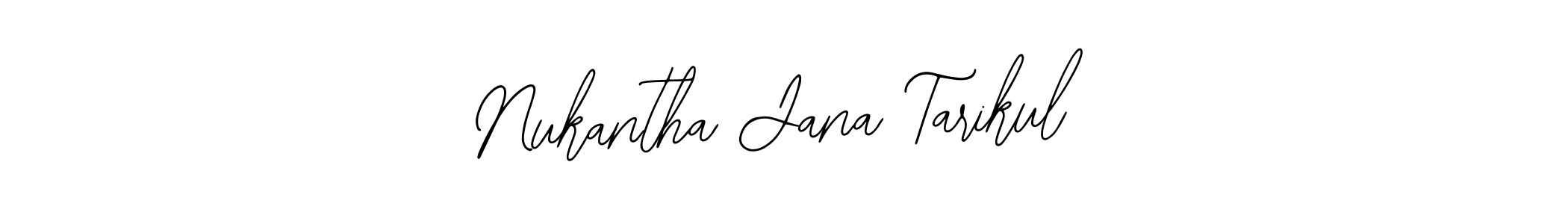 Also You can easily find your signature by using the search form. We will create Nukantha Jana Tarikul name handwritten signature images for you free of cost using Bearetta-2O07w sign style. Nukantha Jana Tarikul signature style 12 images and pictures png