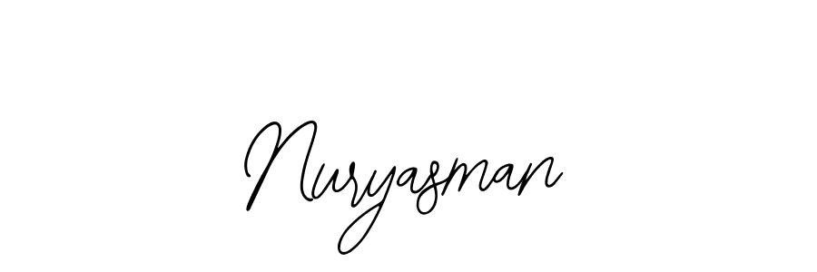 You should practise on your own different ways (Bearetta-2O07w) to write your name (Nuryasman) in signature. don't let someone else do it for you. Nuryasman signature style 12 images and pictures png