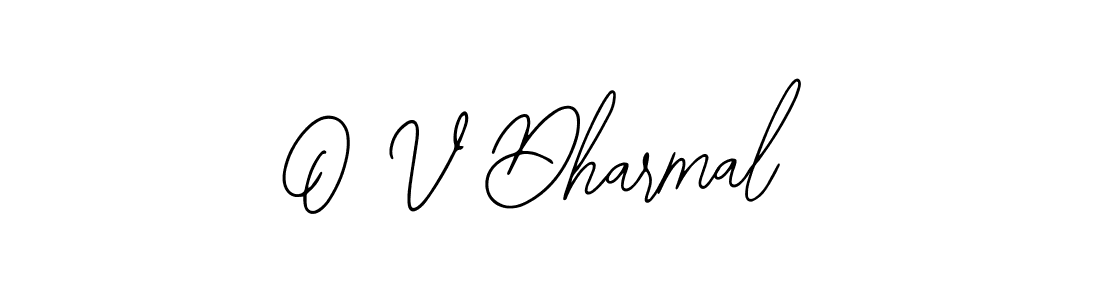 How to make O V Dharmal signature? Bearetta-2O07w is a professional autograph style. Create handwritten signature for O V Dharmal name. O V Dharmal signature style 12 images and pictures png