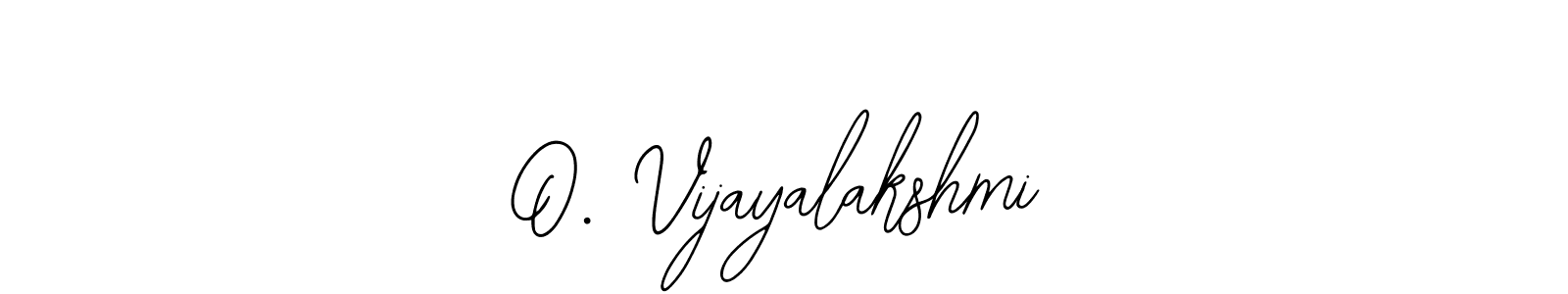 How to Draw O. Vijayalakshmi signature style? Bearetta-2O07w is a latest design signature styles for name O. Vijayalakshmi. O. Vijayalakshmi signature style 12 images and pictures png