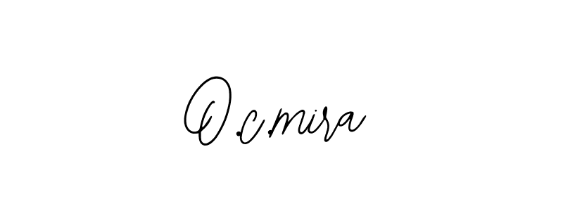Also we have O.c.mira name is the best signature style. Create professional handwritten signature collection using Bearetta-2O07w autograph style. O.c.mira signature style 12 images and pictures png