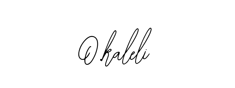 The best way (Bearetta-2O07w) to make a short signature is to pick only two or three words in your name. The name O.kaleli include a total of six letters. For converting this name. O.kaleli signature style 12 images and pictures png