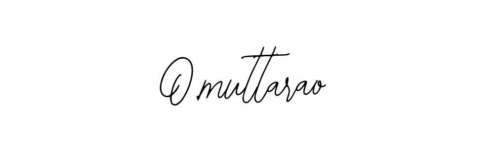 It looks lik you need a new signature style for name O.muttarao. Design unique handwritten (Bearetta-2O07w) signature with our free signature maker in just a few clicks. O.muttarao signature style 12 images and pictures png