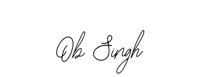 Use a signature maker to create a handwritten signature online. With this signature software, you can design (Bearetta-2O07w) your own signature for name Ob Singh. Ob Singh signature style 12 images and pictures png