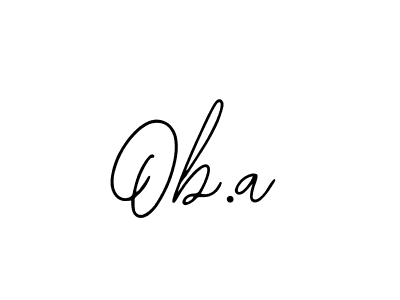 Ob.a stylish signature style. Best Handwritten Sign (Bearetta-2O07w) for my name. Handwritten Signature Collection Ideas for my name Ob.a. Ob.a signature style 12 images and pictures png