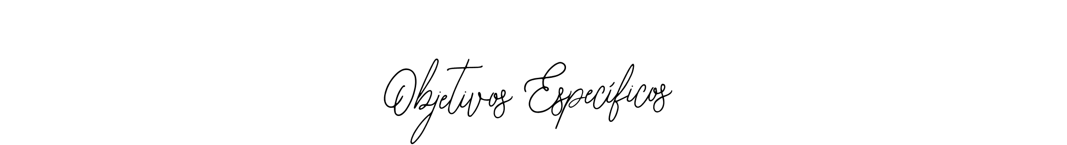 How to make Objetivos Específicos signature? Bearetta-2O07w is a professional autograph style. Create handwritten signature for Objetivos Específicos name. Objetivos Específicos signature style 12 images and pictures png